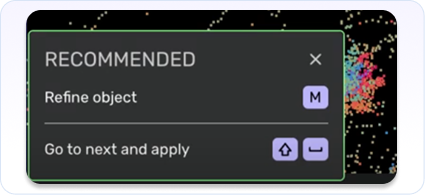 Kognic platform keyboard shortcuts showing recommended actions: refine object and go to next